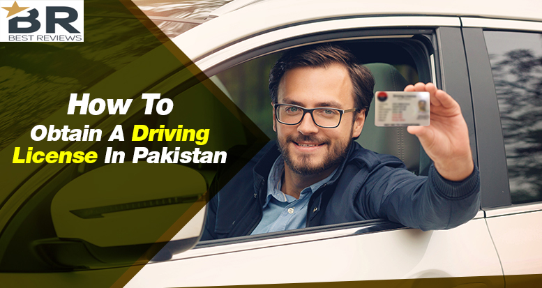 How To Obtain A Driving License In Pakistan