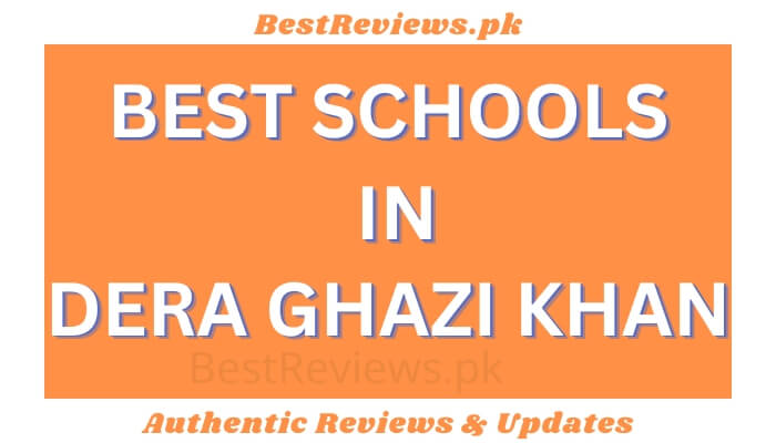 Best Schools in Dera Ghazi Khan